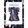 The Guide to Kimono: A Handbook to Identifying, Dating, and Pricing Antique and Vintage Japanese Kimono