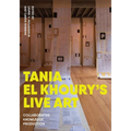 Tania El Khoury's Live Art: Collaborative Knowledge Production