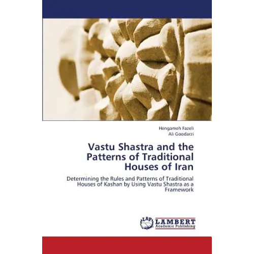 Vastu Shastra and the Patterns of Traditional Houses of Iran