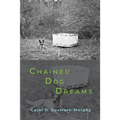 Chained Dog Dreams