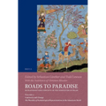 Roads to Paradise: Eschatology and Concepts of the Hereafter in Islam: Volume 2: Continuity and Change. the Plurality of Eschatological Representation