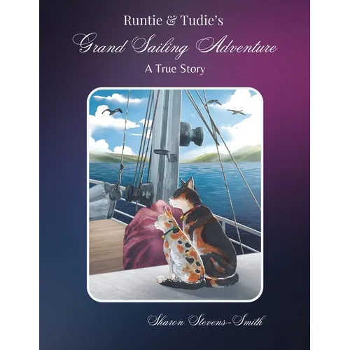Runtie and Tudie's Grand Sailing Adventure: A True Story