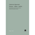 Passion - Affekt - Gefühl: Philosophische Theorien der Emotionen zwischen Aristoteles und Kant