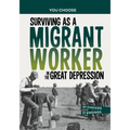 Surviving as a Migrant Worker in the Great Depression: A History Seeking Adventure