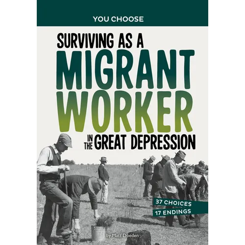 Surviving as a Migrant Worker in the Great Depression: A History Seeking Adventure