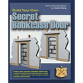 Build Your Own Secret Bookcase Door: Complete guide with plans for building a secret hidden bookcase door.