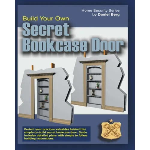 Build Your Own Secret Bookcase Door: Complete guide with plans for building a secret hidden bookcase door.