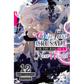 Our Last Crusade or the Rise of a New World, Vol. 12 (Light Novel): Volume 12