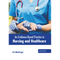 An Evidence-Based Practice in Nursing and Healthcare