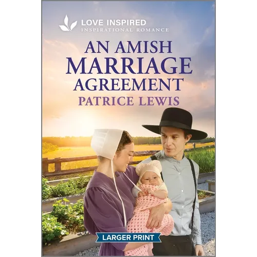 An Amish Marriage Agreement: An Uplifting Inspirational Romance