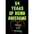 54 Years Of Being Awesome Happy 54th Birthday: 54 Years Old Gift for Boys & Girls