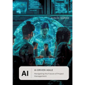 AI-Driven Agile: Navigating the Future of Project Management