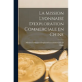La mission lyonnaise d'exploration commerciale en Chine