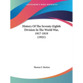 History Of The Seventy-Eighth Division In The World War, 1917-1919 (1921)