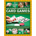 Ultimate Compendium of Card Games: Over 200 Games, Including Poker, Bridge, Family Games and Solitaires;learn to Play Classics Such as Baccarat, Cribb