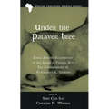 Under the Palaver Tree: Doing African Ecclesiology in the Spirit of Vatican II--The Contributions of Elochukwu E. Uzukwu