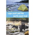 Cape Scott and the North Coast Trail: Hiking Vancouver Island's Wildest Coast