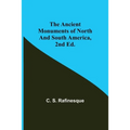 The Ancient Monuments of North and South America, 2nd ed.