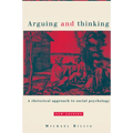 Arguing and Thinking: A Rhetorical Approach to Social Psychology