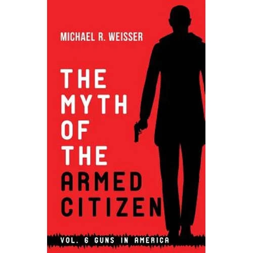 The Myth of the Armed Citizen