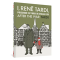 I, Rene Tardi, Prisoner of War at Stalag Iib Vol. 3: After the War