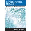 Systemic Action Research: A Strategy for Whole System Change