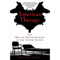 American Therapy: The Rise of Psychotherapy in the United States