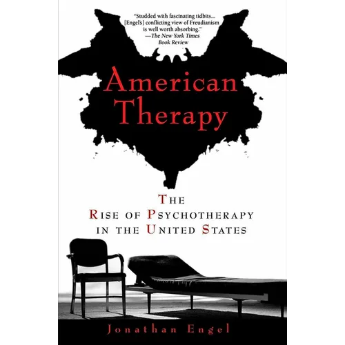 American Therapy: The Rise of Psychotherapy in the United States