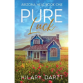 Pure Luck: Arizona Heat, Book One