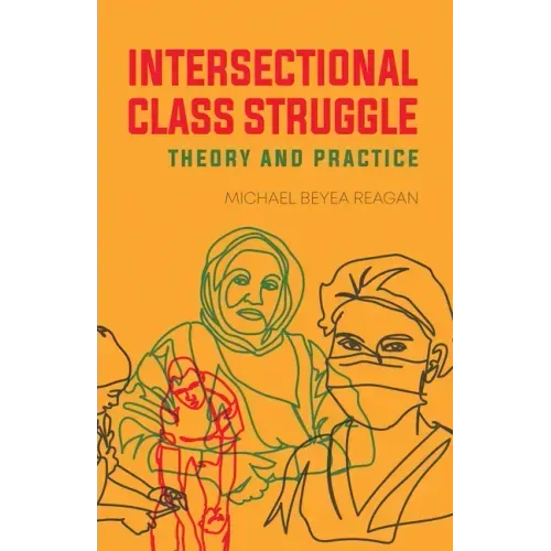 Intersectional Class Struggle: Theory and Practice