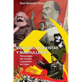Villanos, Marxistas Y Marulleros