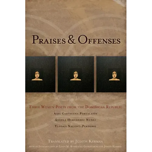Praises & Offenses: Three Women Poets from the Dominican Republic