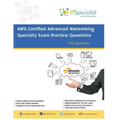 AWS Certified Advanced Networking Specialty Exam Practice Questions: 350+ Exam Questions