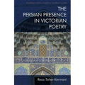 The Persian Presence in Victorian Poetry