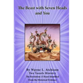 The Beast with Seven Heads and You: The Revelation 13 Beast Identified From the Historical Evidence