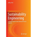 Sustainability Engineering: A Design Guide for the Chemical Process Industry