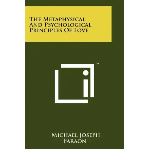 The Metaphysical And Psychological Principles Of Love