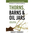 Thorns, Barns, and Oil Jars: God's Threefold Plan for Your Financial Increase