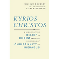 Kyrios Christos: A History of the Belief in Christ from the Beginnings of Christianity to Irenaeus