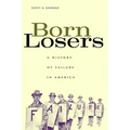 Born Losers: A History of Failure in America