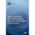Advancement in the Fluid Dynamics Research of Reversible Pump-Turbine