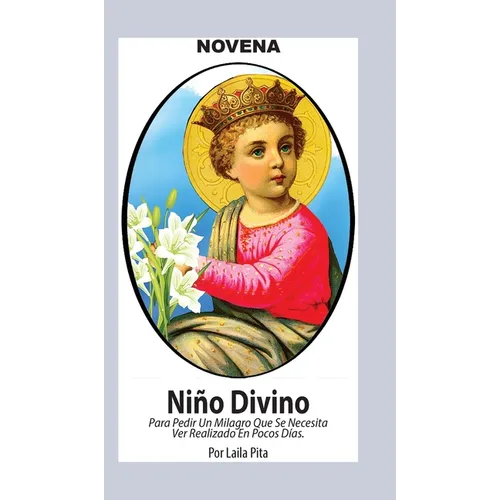 Novena De Niño Divino para Pedir un Milagro que se necesita ver Realizado en Pocos Días