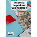 Income's Ingenious Optimization: Effective ways to minimize tax burdens and maximize earnings through proven legal planning strategies