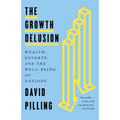 The Growth Delusion: Wealth, Poverty, and the Well-Being of Nations