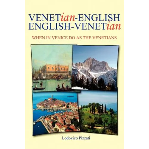 Venetian-English English-Venetian: When in Venice Do as the Venetians