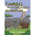 Tambo and Her Greatest Adventure