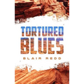 Tortured Blues