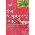 The Raspberry Bug: A sweet story about kindness and gratitude.