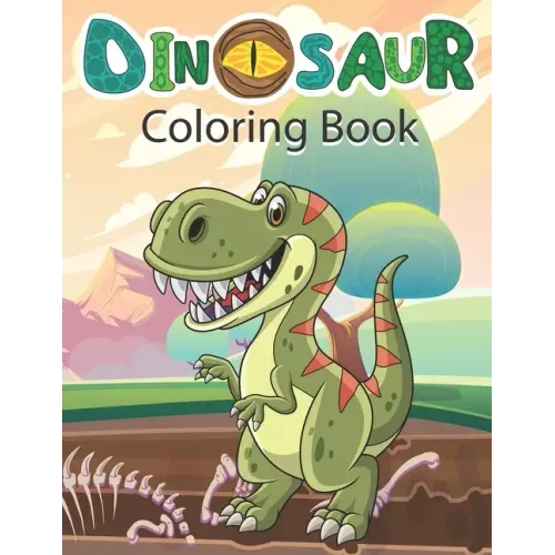 Dinosaur Coloring Book: Cute and Fun Dinosaur Colouring Book for Kids & Toddlers, Preschoolers, Childrens Activity Books Ages 4-8