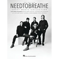 Needtobreathe Sheet Music Collection: 16 Songs Arranged for Piano/Vocal/Guitar